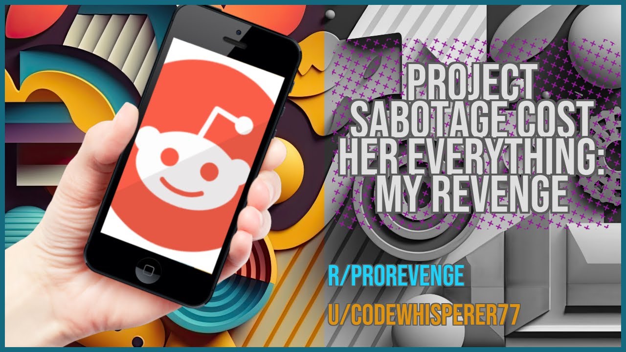 Project Sabotage Cost Her Everything: My Revenge