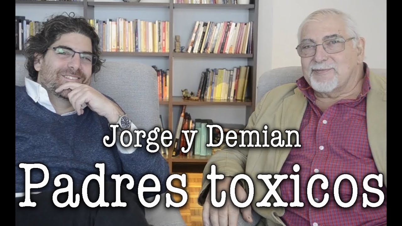 Jorge y Demian Bucay - Padres Tóxicos