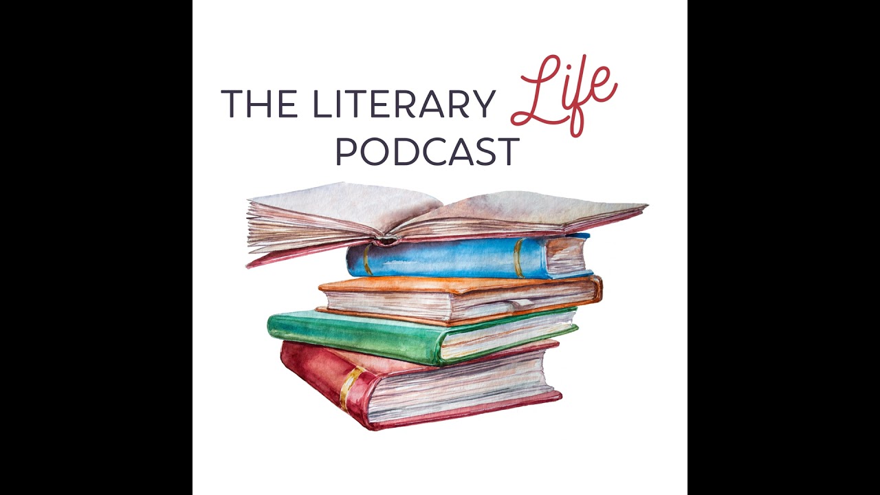 Episode 308: Preview of The Literary Life Season 8