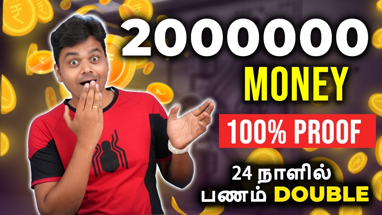 Best APP to Earn Money 🔥🔥🔥 உங்கள் பணம் 24 நாட்களில் DOUBLE with 100% Proof ?? || Tamil Tech