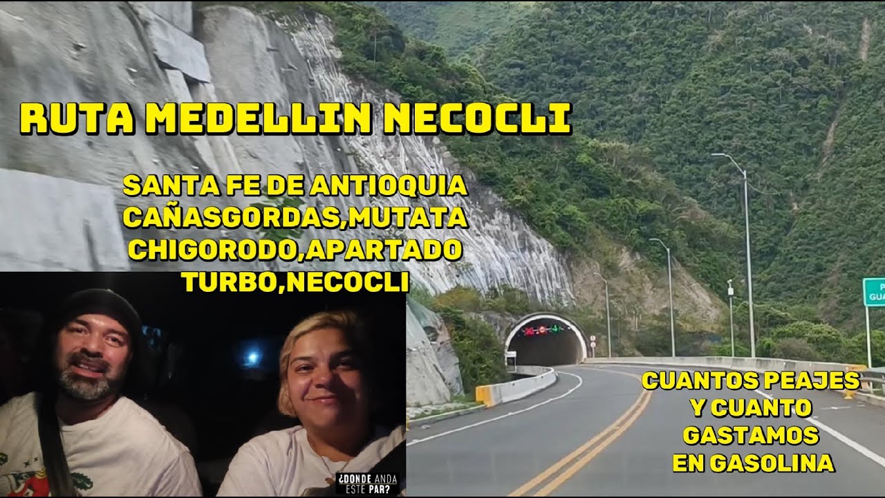 RUTA MEDELLIN NECOCLI🚗TUNELES ,PEAJES,CONSEJOS,MUNICIPIOS