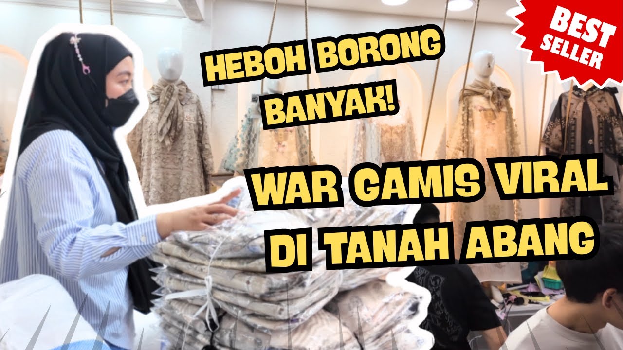 GAMIS VIRAL TANAH ABANG LAGI DISERBU‼️BEST SELLER SAMPAI DIBORONG BANYAK 🔥#tanahabang #gamismewah 