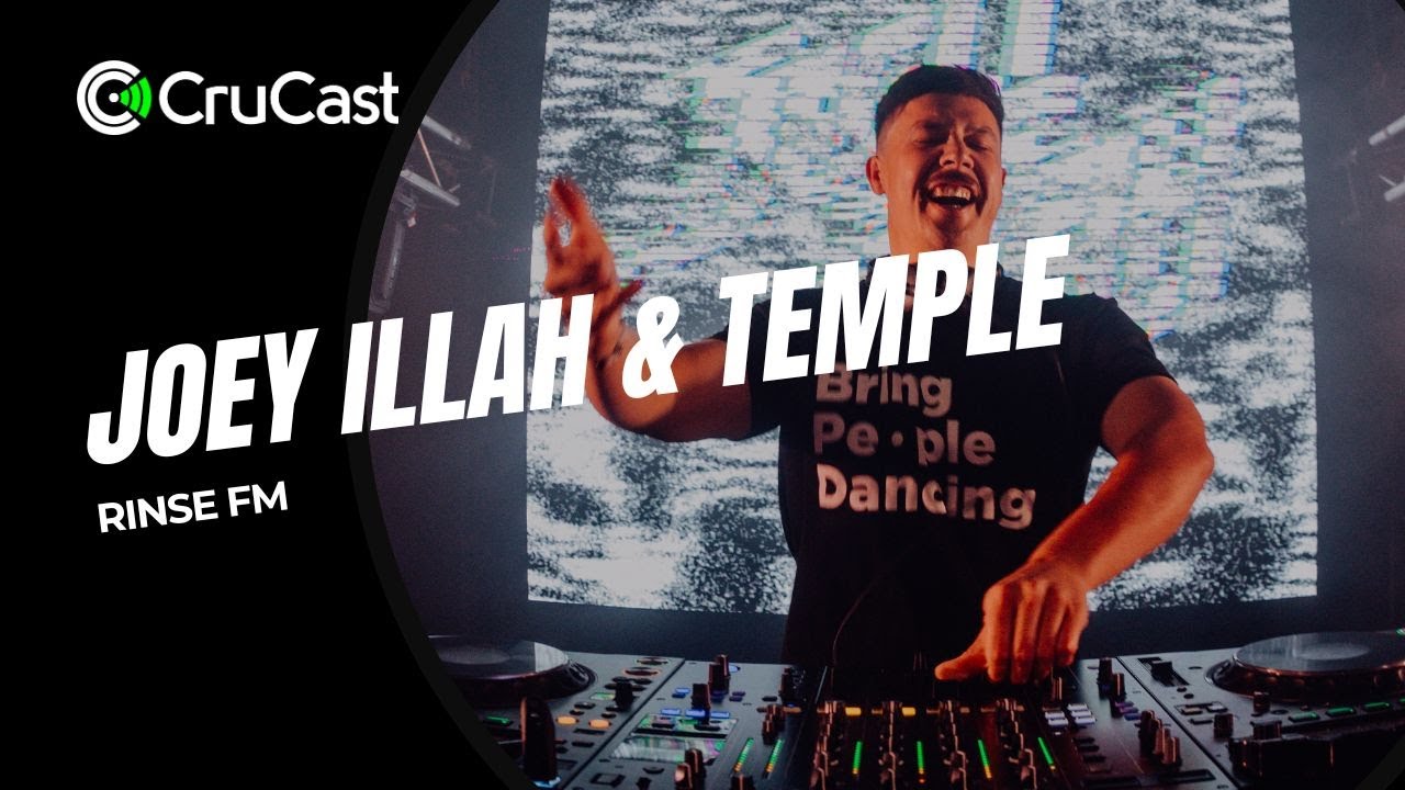 Crucast Rinse FM - Joey Illah & Temple
