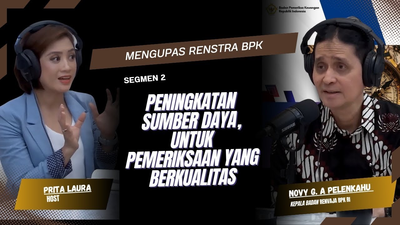 Mengupas Renstra BPK: Peningkatan Sumber Daya Manusia untuk Pemeriksaan yang Berkualitas
