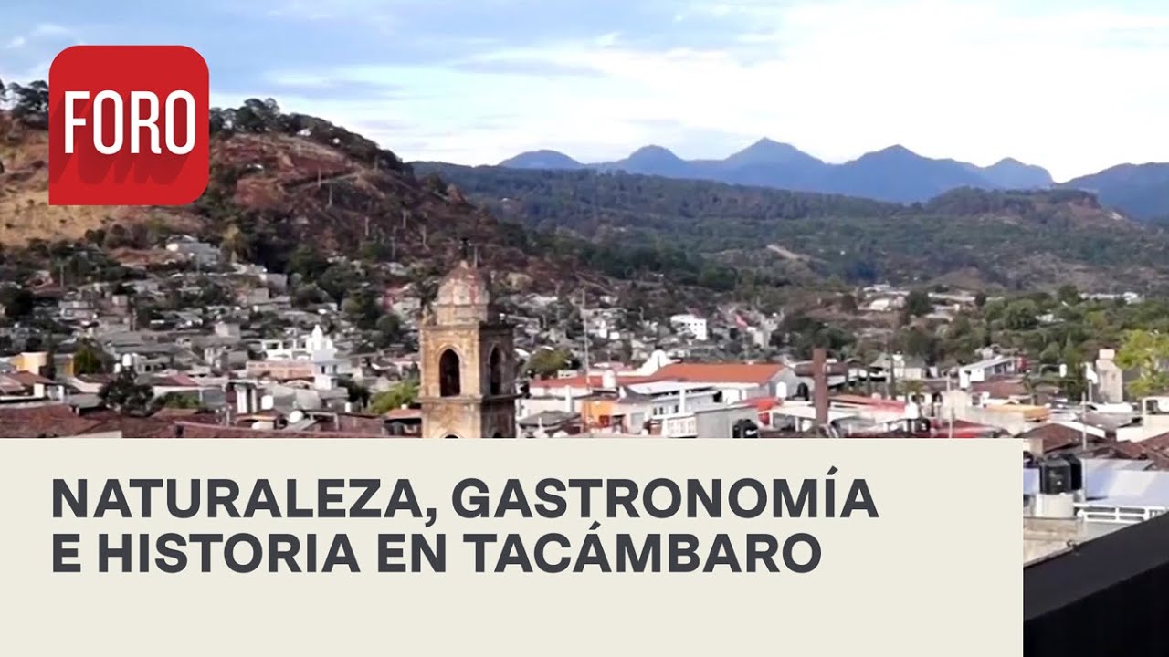 Recorrido por Tacámbaro, Michoacán - Expreso de la Mañana