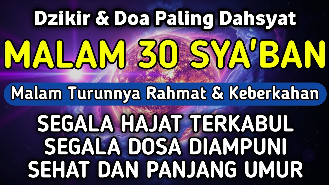 DZIKIR DI MALAM 30 SYA'BAN | DZIKIR MUSTAJAB 30 SYA'BAN - Alaa Aqel