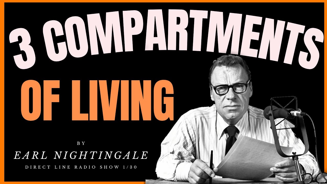 Earl Nightingale Radio Show 1/30 | Direct Line | 3 Main Compartments of Living | Full Lecture