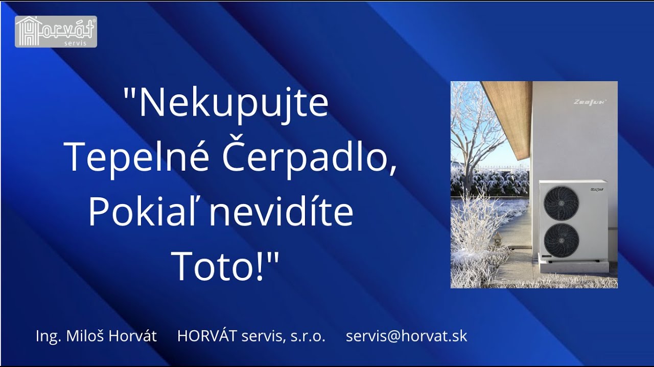 Nekupujte tepelné čerpadlo pokiaľ nevidíte toto video.