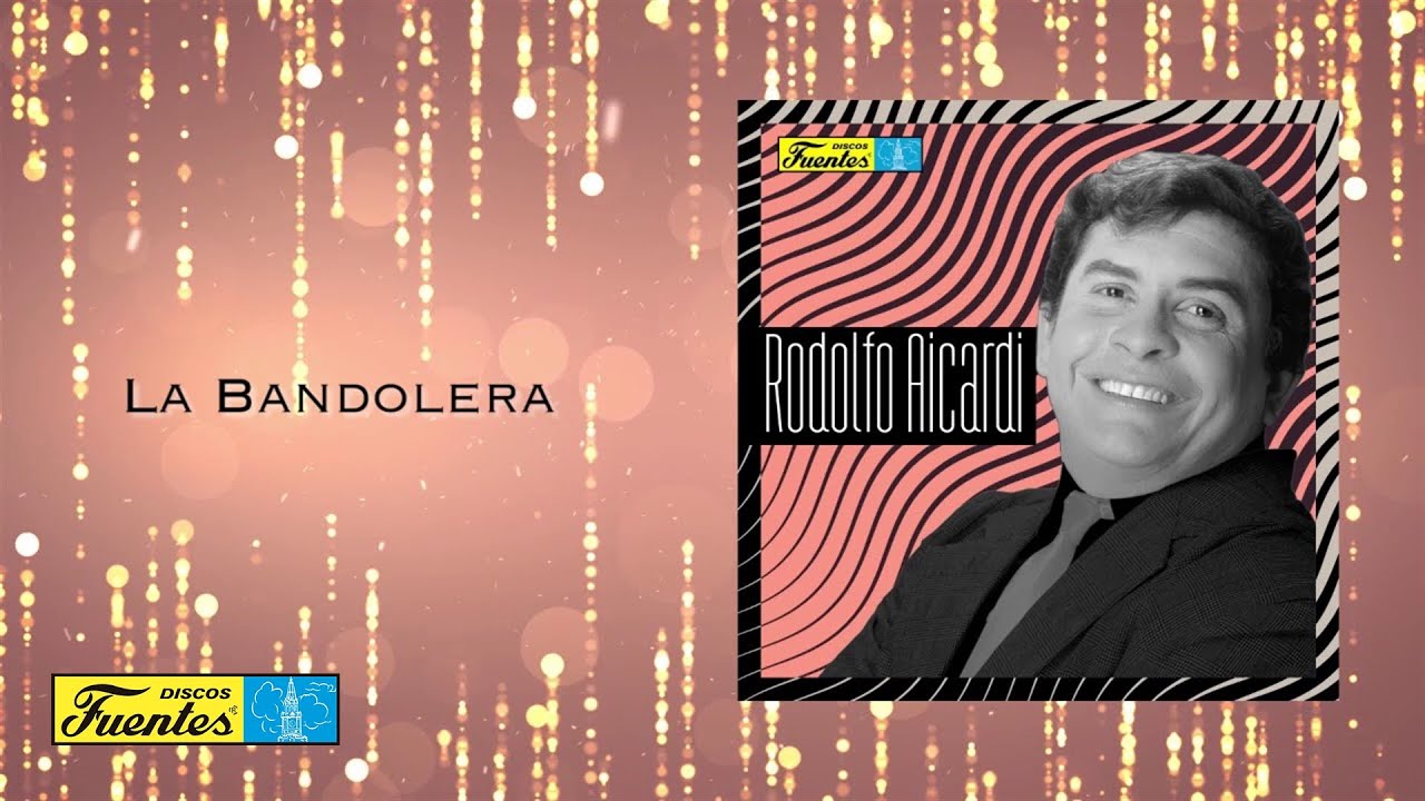 La Bandolera - Rodolfo Aicardi Con Los Hispanos (Audio Oficial) | Discos Fuentes