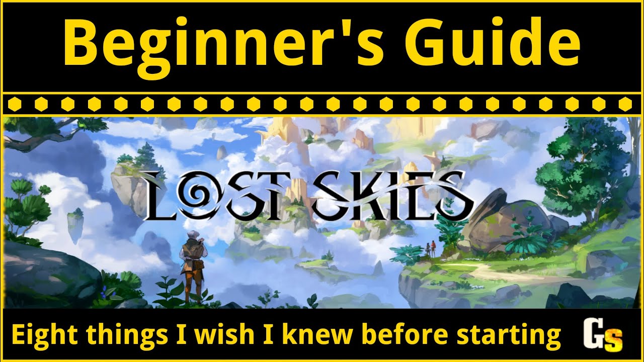 Lost Skies Beginner's Guide &ndash; 8 Simple Things I Wish I Knew Before Starting