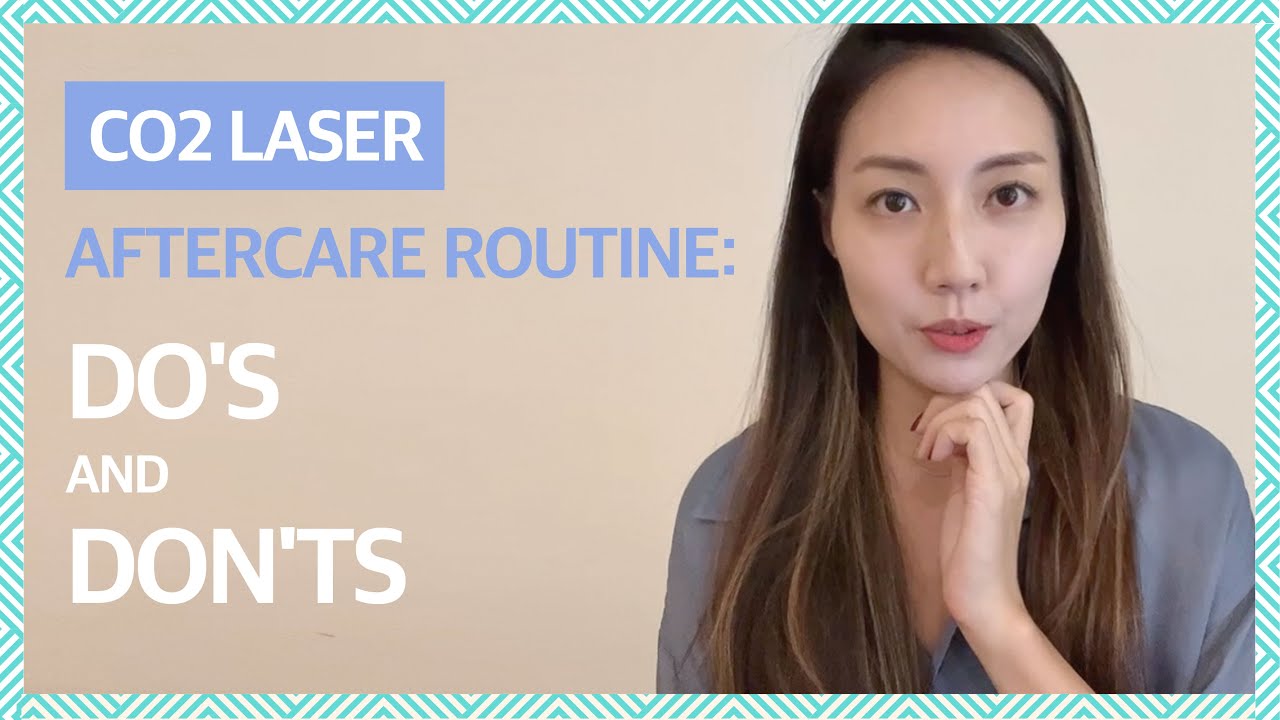 CO2 Ablative Laser Treatment Aftercare Do's and Don'ts & Recommended Skincare Ingredients