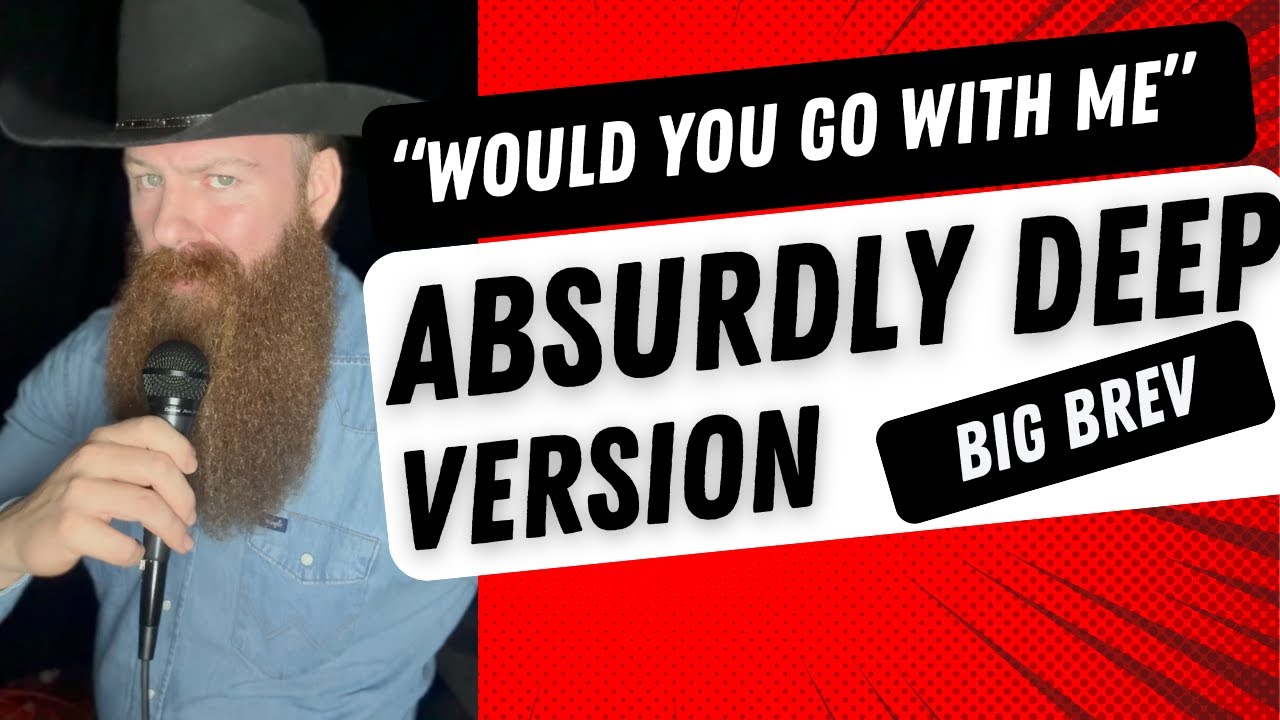 Самая басовая версия песни «Would you go with me» | Big Brev | на октаву ниже оригинала