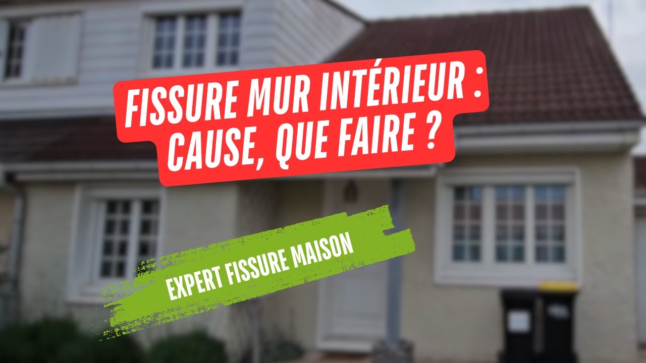 Fissure mur int&eacute;rieur : cause, que faire ?