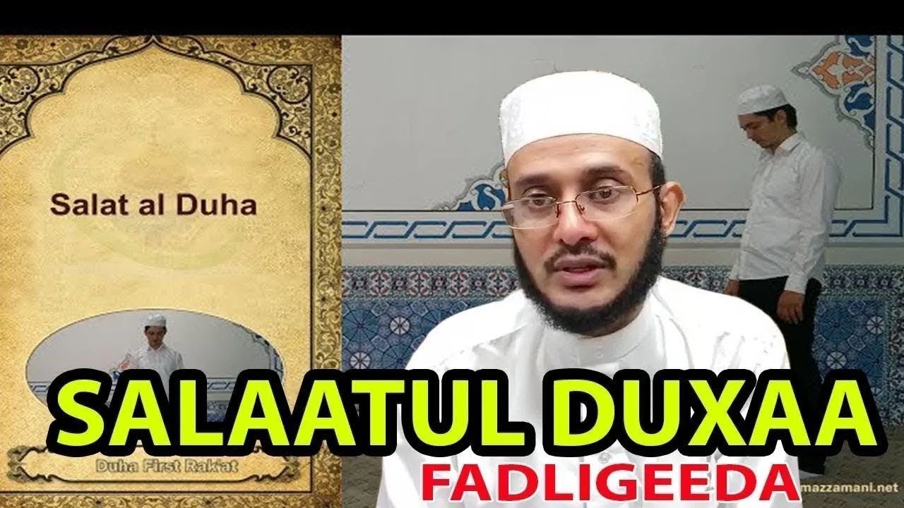 #Salaada Duxa Fadkigeeda Iyo Waqtigeeda :::::: Sh Dr Ahmed Al Yamaani