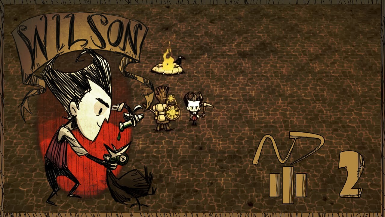Don't Starve; Wilson [N7] ;( لا تجوع #2: و شيبنا , بس ما لقينا أكل