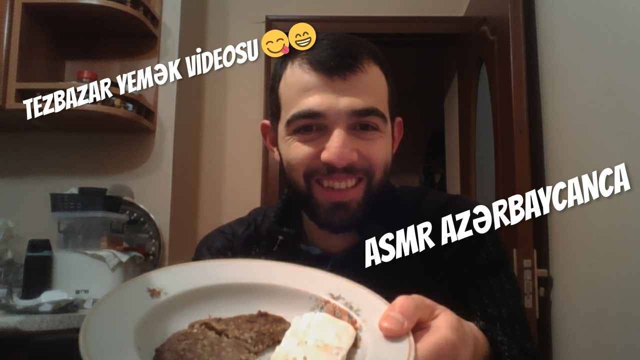 ASMR Azərbaycanca | Yemək Yeyib Tezbazar ASMR Çəkirəm 😁