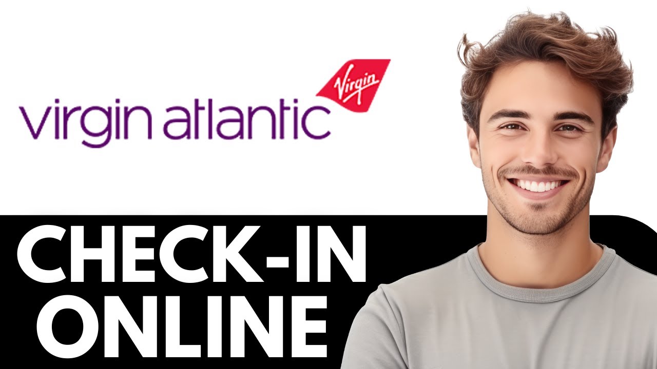 Как пройти веб-регистрацию в Virgin Atlantic (простое руководство)