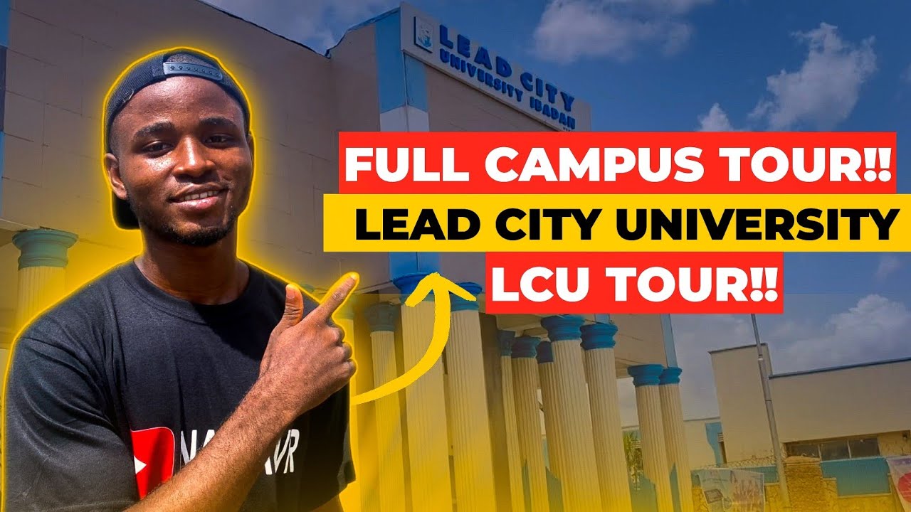 LEAD CITY UNIVERSITY SCHOOL TOUR: All you need to know about Lead City University Ibadan Private Uni