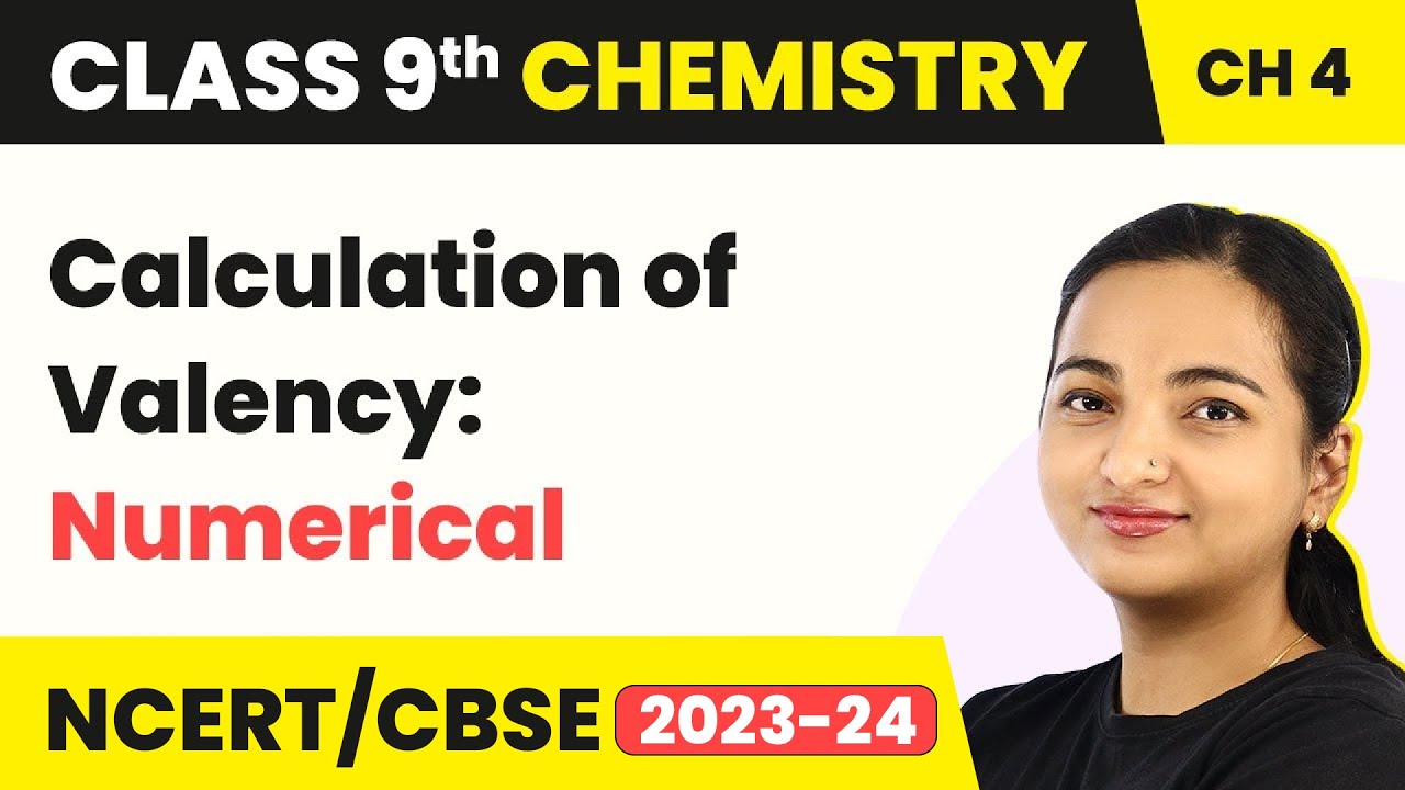 Calculation of Valency: Numerical - Structure of the Atom | Class 9 Chemistry Chapter 4