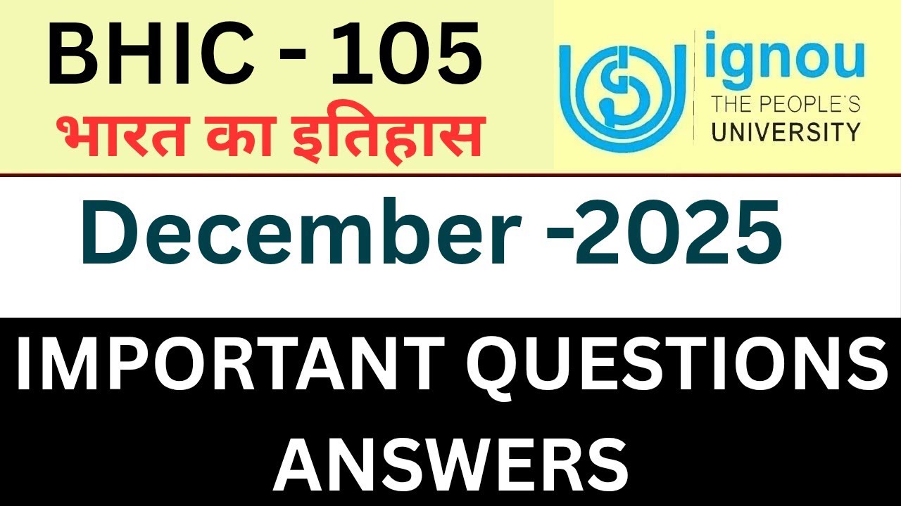 IGNOU BHIC 105 Important Questions Answers for December -2025| BHIC 105 Previous year solution 