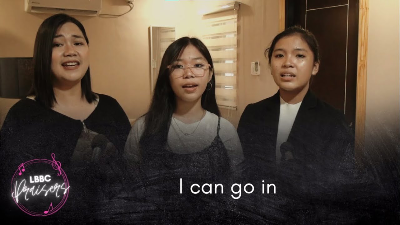 I Can Go In! Cover || LBBC Praisers!