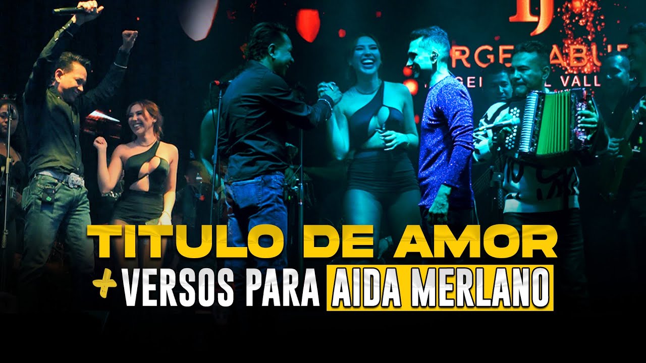Titulo de amor JORGE PABUENA - IVÁN ZULETA Versos para AIDA MERLANO