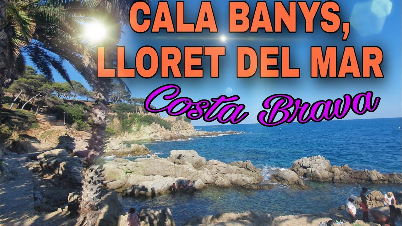 LLORET DE MAR/CALA BANYS COSTA BRAVA/TOURIST DESTINATION IN SPAIN