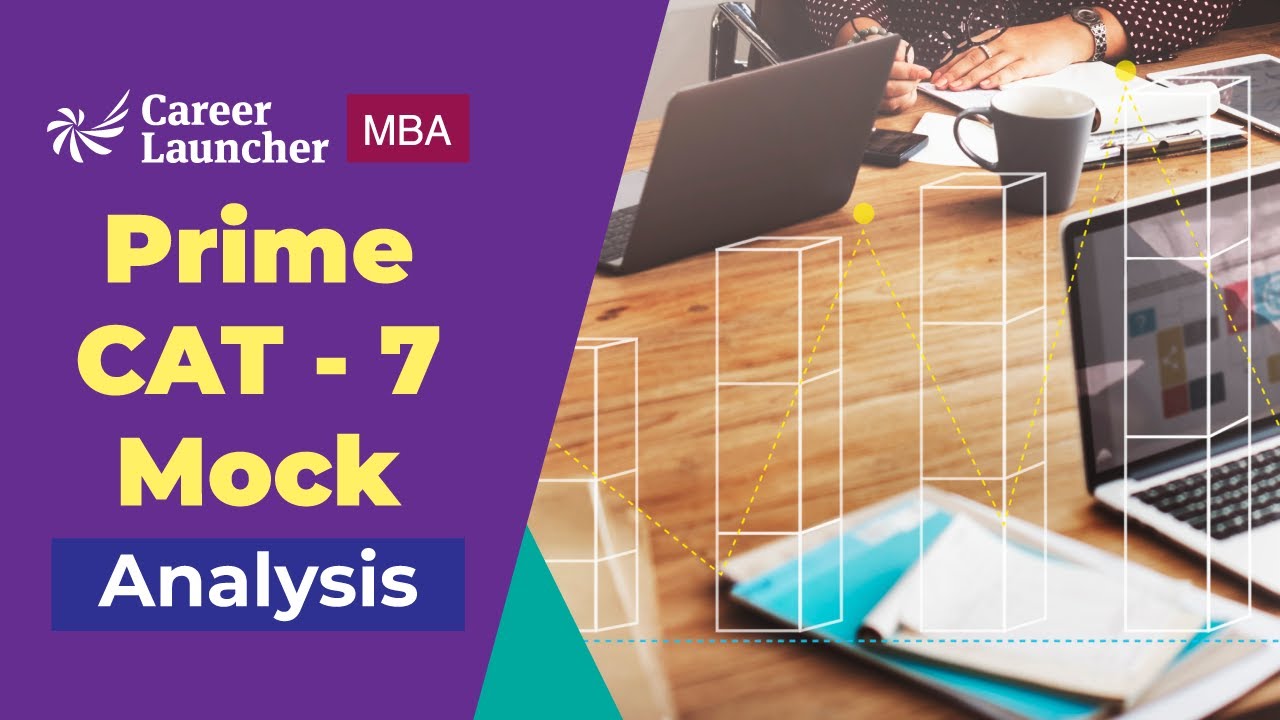 CAT 2022: Prime CAT - 7 Mock Analysis | Career Launcher