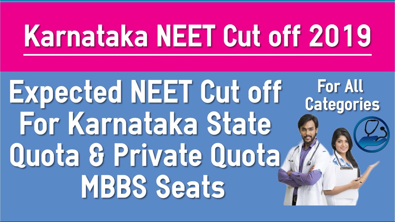 Karnataka NEET Cut off for MBBS Admission 2019 For Government Quota and Private Quota & Fees