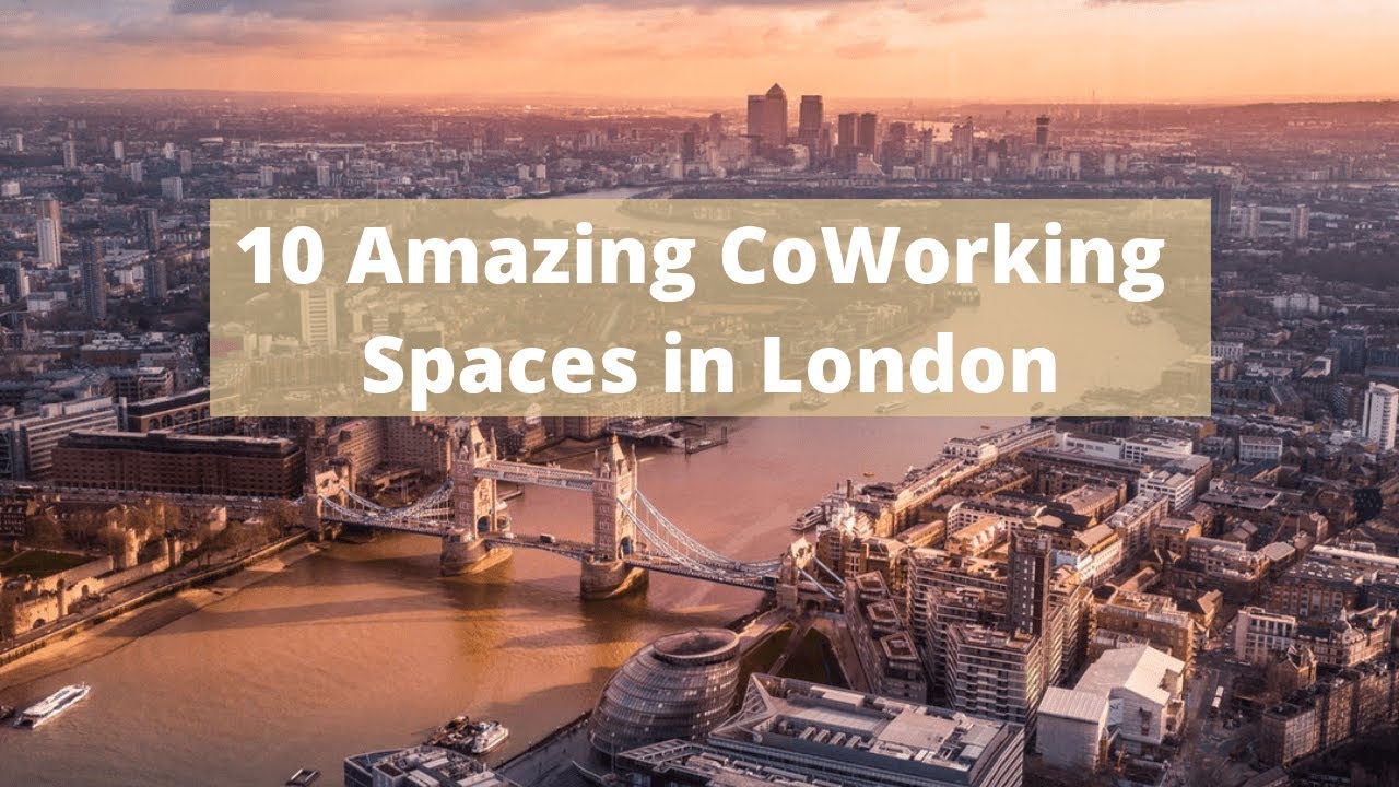 10 amazing coworking space in London