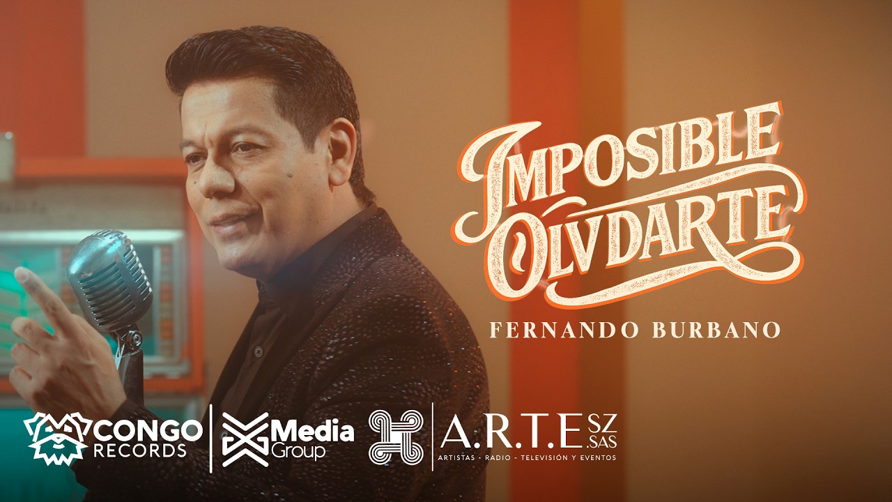 Imposible Olvidarte - Fernando Burbano (Video Oficial)  - La Rockola De Fernando Burbano