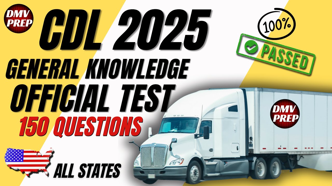 CDL GENERAL KNOWLEDGE 2025 TEST QUESTIONS