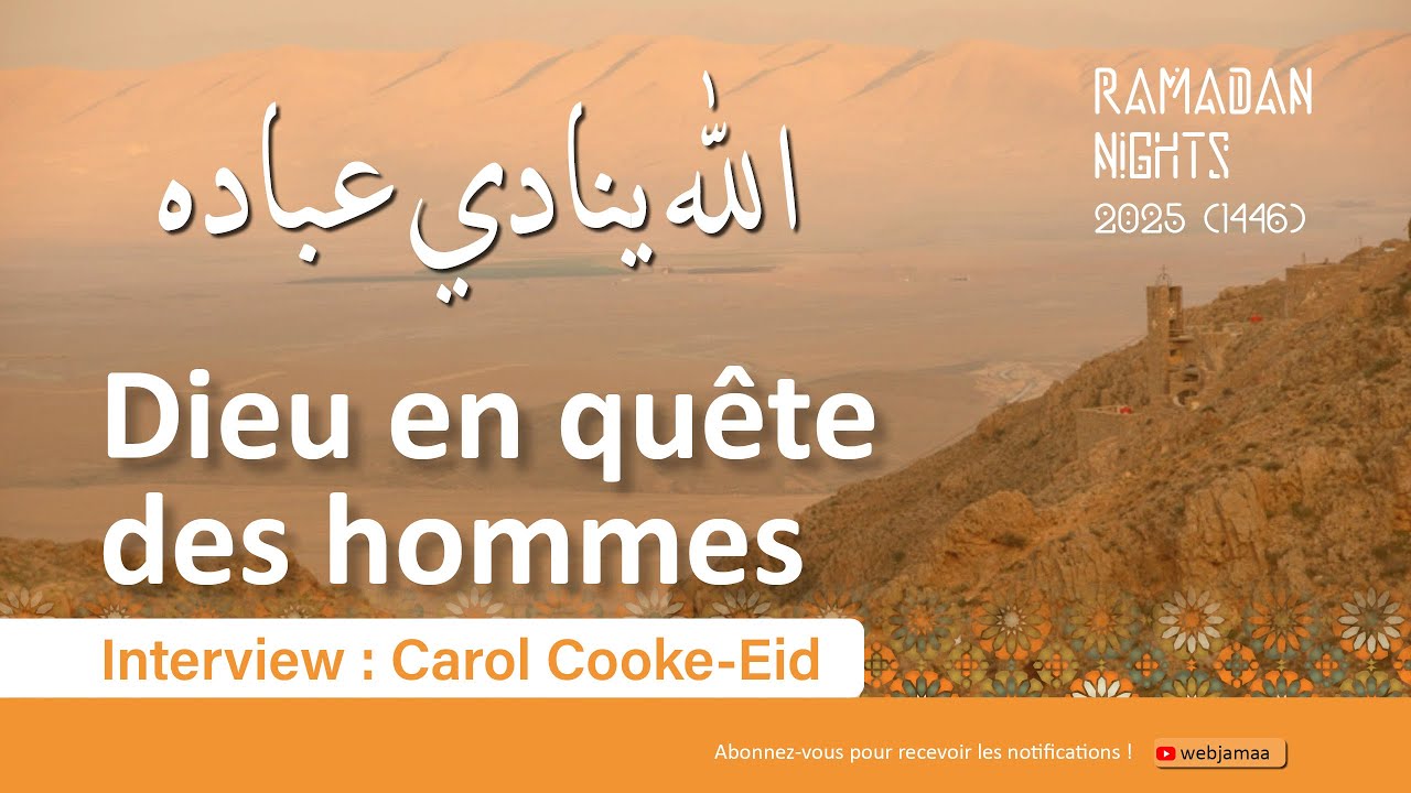 Dieu en quête des hommes - Interview : Carol Cooke-Eid