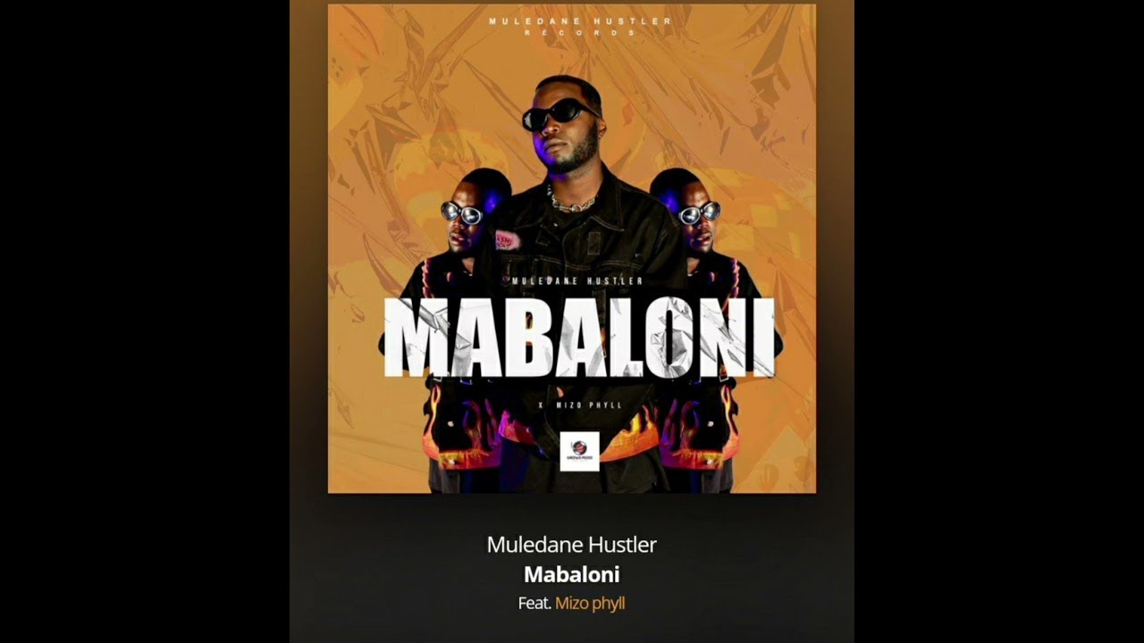 Muledane Hustler - Mabaloni feat.Mizo Phyll