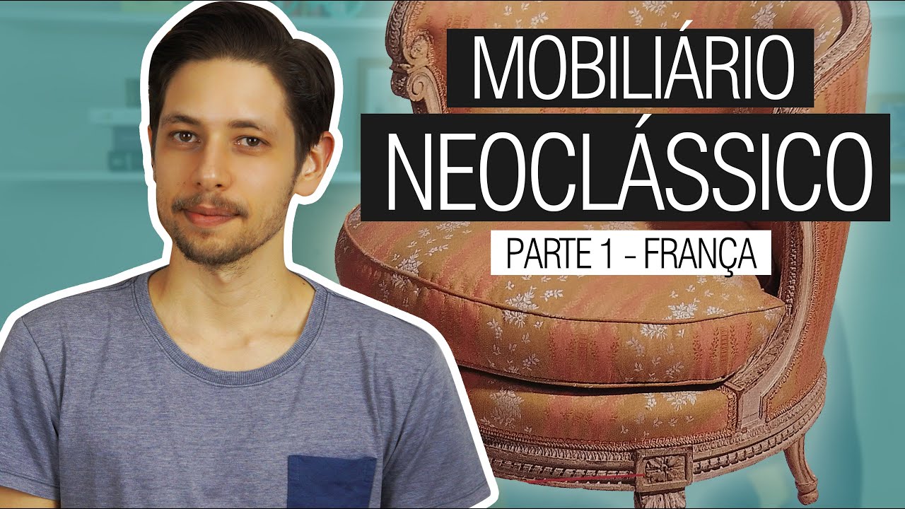 NEOCLASSICISMO na França: Estilos Transição, Luís XVI e Diretório | História do Mobiliário