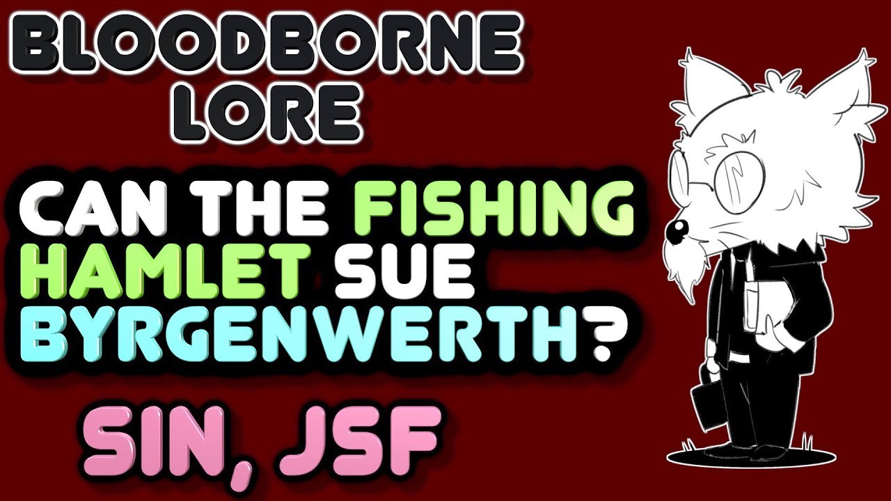 Bloodborne drama - fishing hamlet speaks out