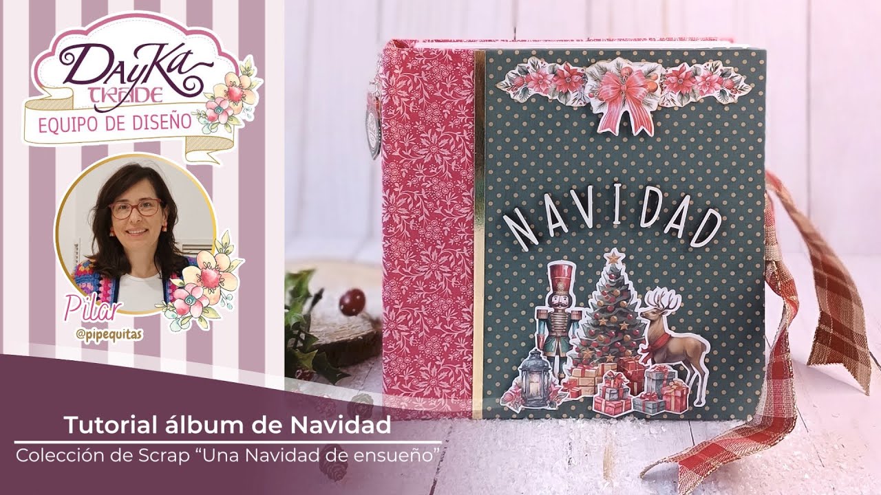Tutorial Álbum de scrapbooking de Navidad Dayka Trade 