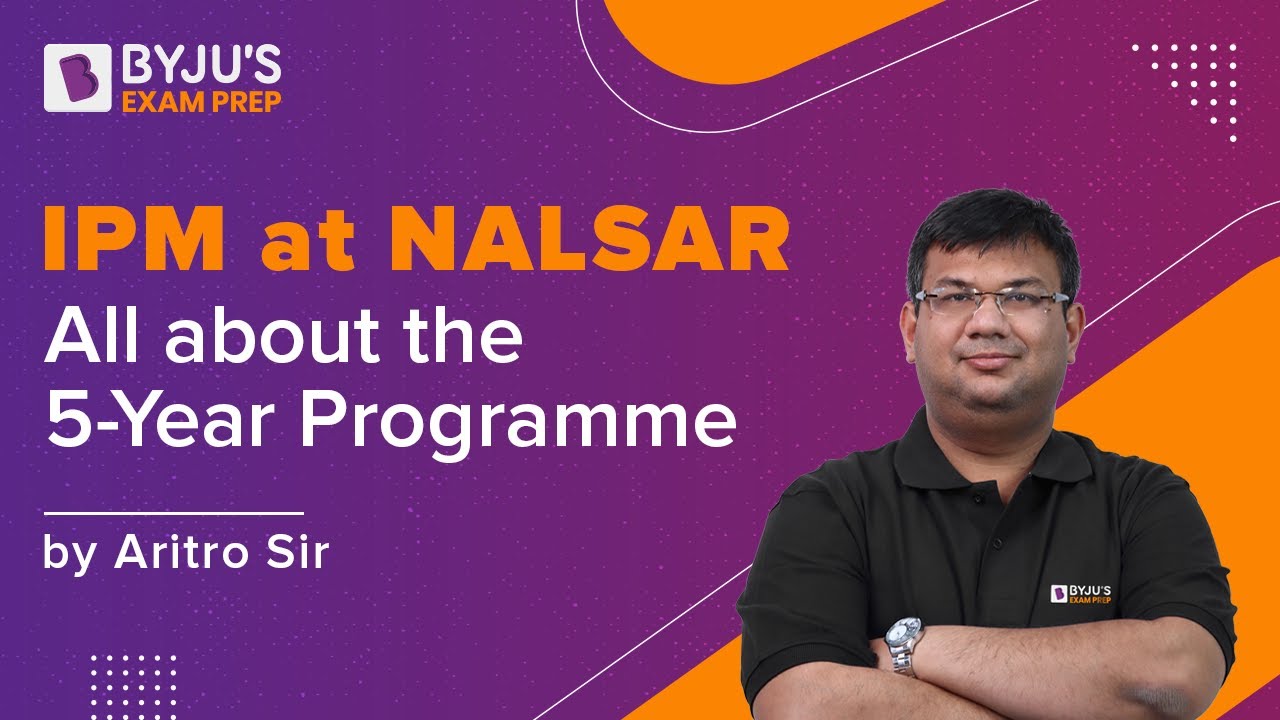 All About IPM at NALSAR 5-Year Programme | BYJU'S Exam Prep BBA & HM