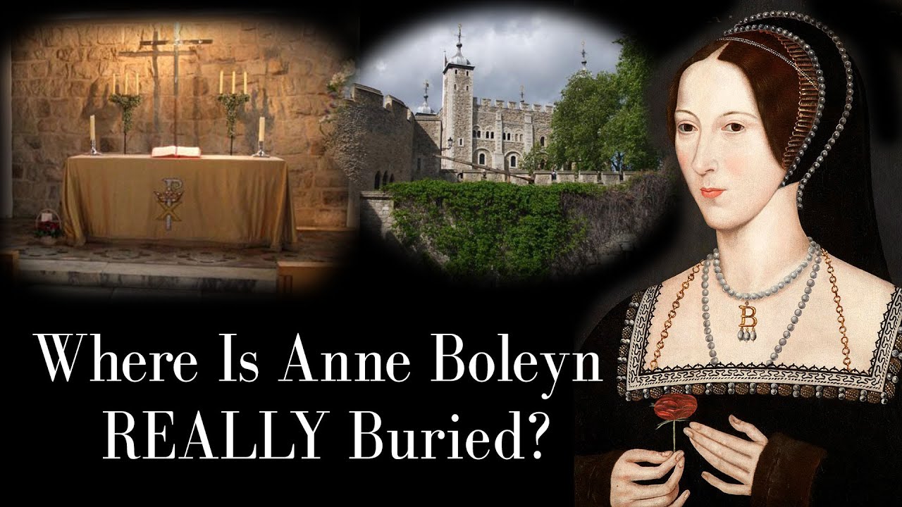 Where Is Anne Boleyn REALLY Buried? - Documentary