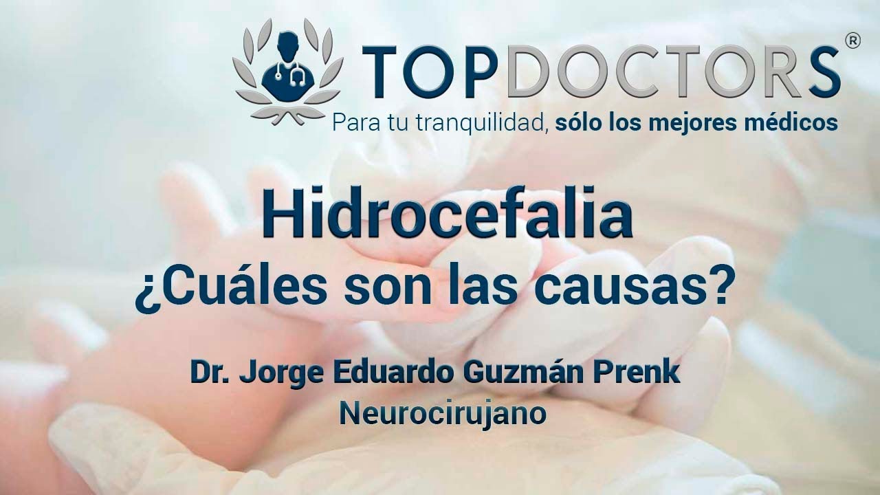 Hidrocefalia ¿Cuáles son su causas?