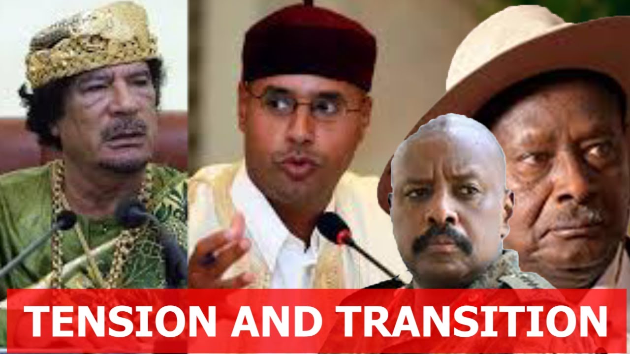 SAIF AL ISLAM GADAFFI's death and lessons for MUSEVENI and MUHOOZI