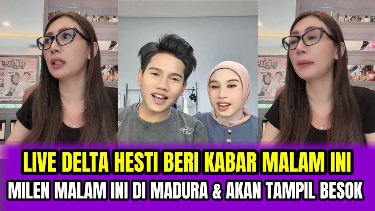 LIVE DELTA HESTI BERI KABAR MALAM INI❗MILEN MALAM INI DI MADURA & AKAN TAMPIL BESOK‼️