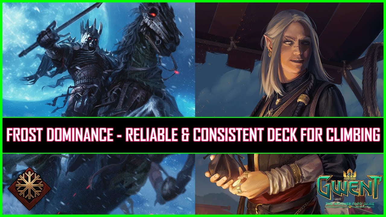 Gwent | Frost Dominance - Most Reliable & Consistent Deck For Climbing!