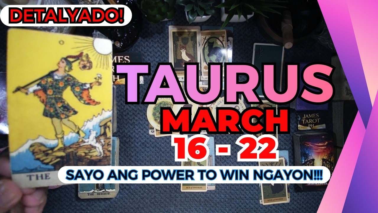 TAURUS Magsha-Shine Ka! ANG PUSO MO! Lalaya Ka Na At Liligaya! MAR. 16 - 22