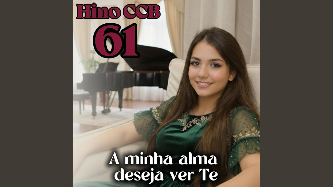 Maya Hosana - Hino 61 CCB - A minha alma deseja ver Te