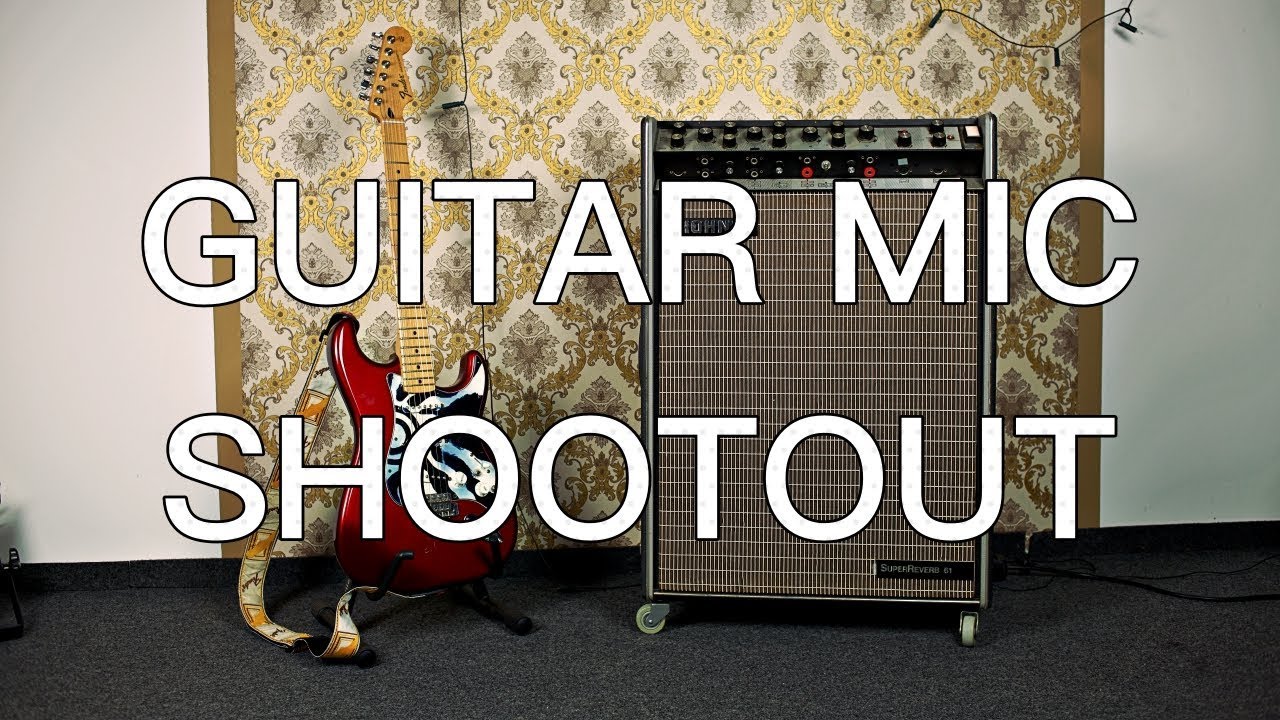 GUITAR MIC SHOOTOUT - Part 1: Clean