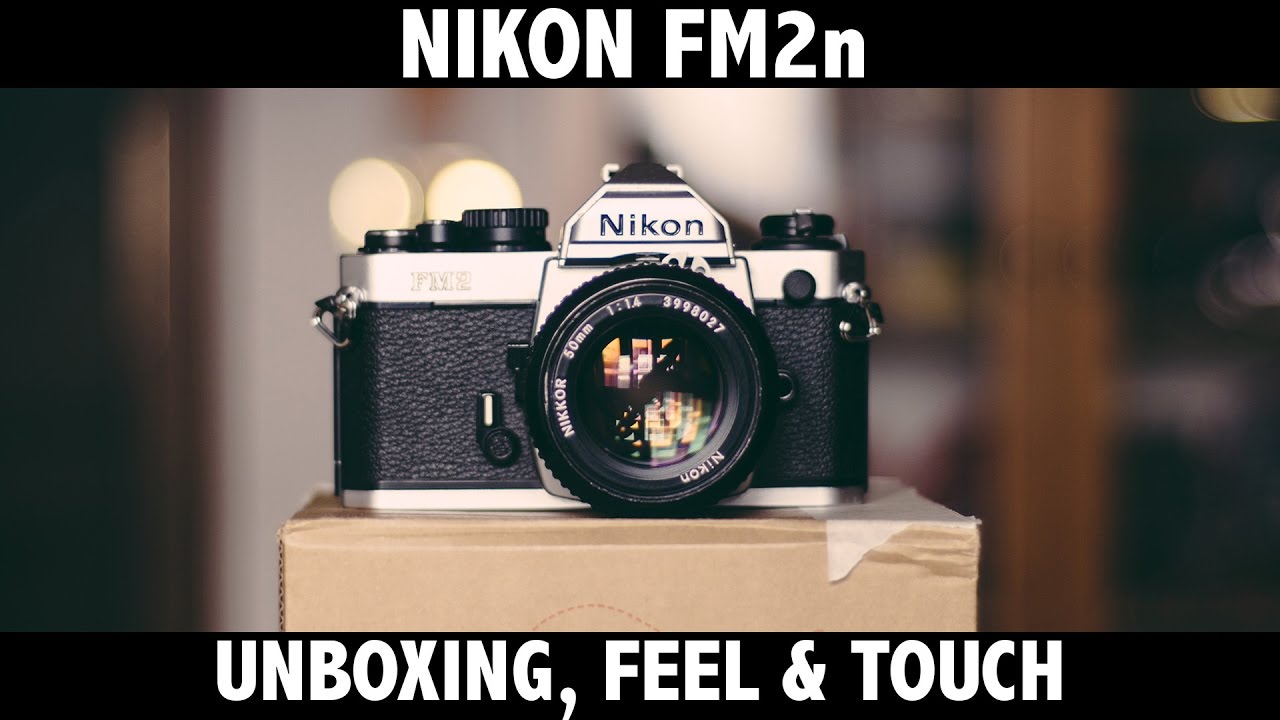 My first film camera: Nikon FM2n [unboxing, feel & touch]
