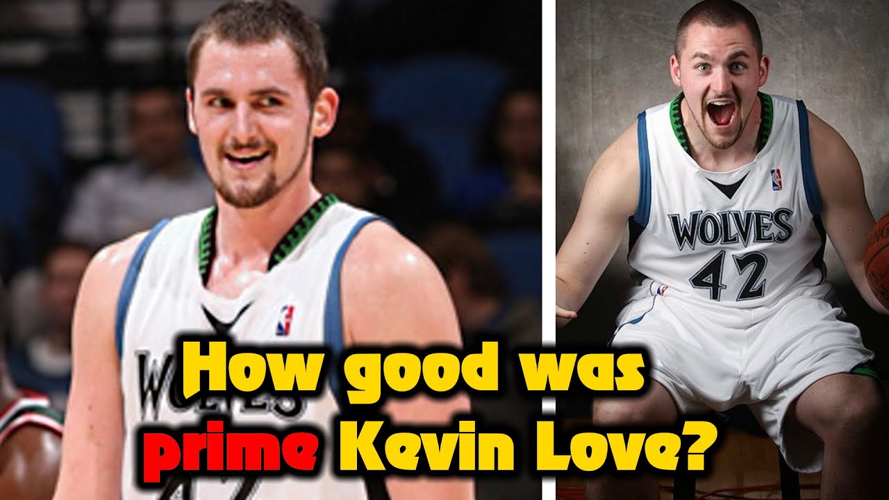 How Good Was PRIME Kevin Love Actually?