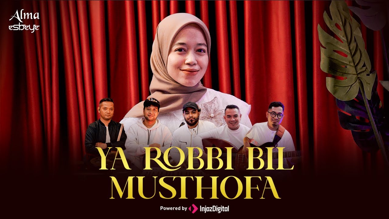ALMA ESBEYE - YA ROBBI BIL MUSTHOFA