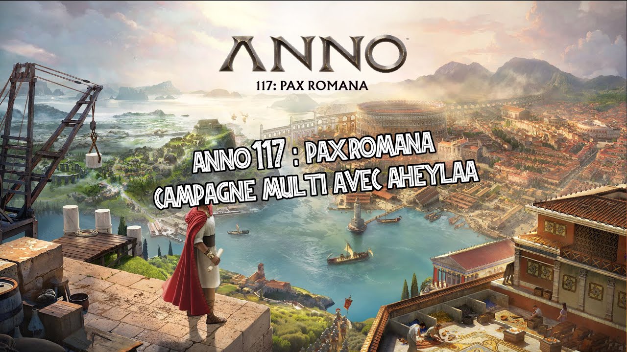 C'est l'heure de la conquête coopérative avec Aheylaa , l'empire n'est pas prêt ! Anno 117